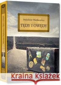 Tędy i owędy z oprac. okleina GREG Wańkowicz Melchior 9788375178746