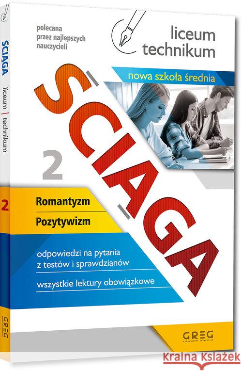 Ściąga LO cz.2 Romantyzm, pozytywizm NPP GREG  9788375179354 Greg