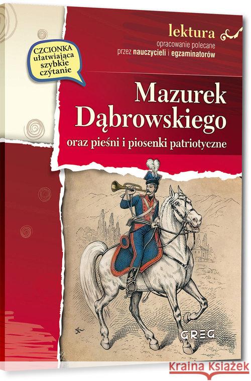 Mazurek Dąbrowskiego oraz pieśni i piosenki.. BR Wybicki Józef (i inni) 9788375179460