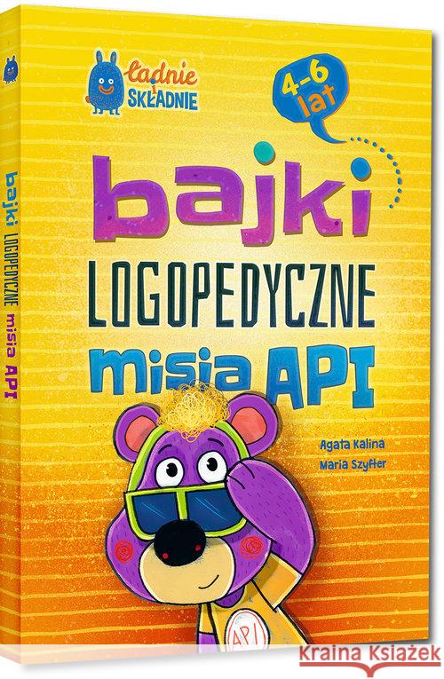 Bajki logopedyczne misia API (4-6 lat) GREG Kalina Agata Szyfter Maria 9788375179545 Greg