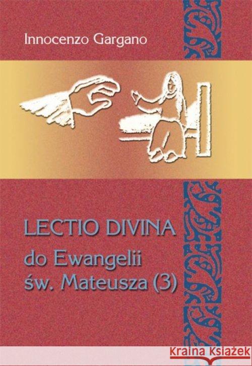 Lectio Divina Do Ewangelii Św Mateusza 3 Gargano Innocenzo 9788375192759 Dehon