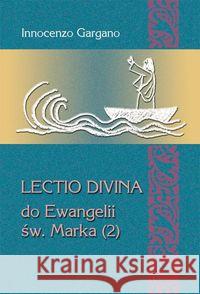 Lectio Divina Do ewangelii św Marka 2 Gargano Innocenzo 9788375193046