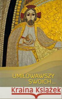 Umiłowawszy swoich...  9788375193114 Dehon