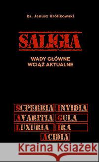 Saligia wady główne wciąż aktualne Królikowski Janusz 9788375194135