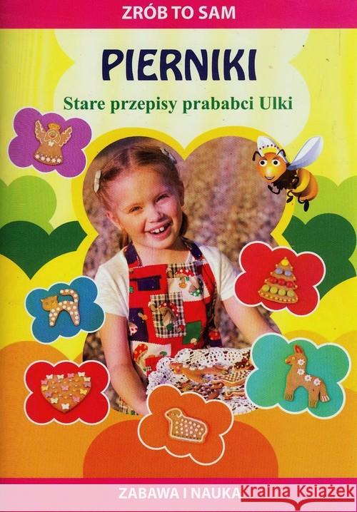 Zrób to sam Pierniki Stare przepisy prababci Ulki Zduńska Ewa 9788375279559 Literat