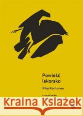 Powieść lekarska Riku Korhonen 9788375282702