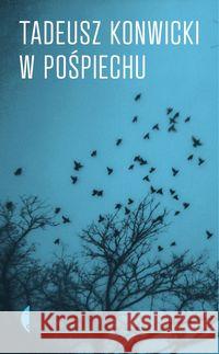 W pośpiechu Kaniecki Przemysław Konwicki Tadeusz 9788375363104