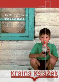 Biała gorączka Audiobook Hugo-Bader Jacek 9788375363593 Czarne