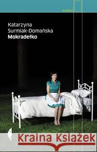 Mokradełko Surmiak-Domańska Katarzyna 9788375363647 Czarne