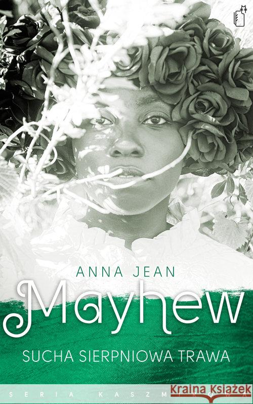 Sucha sierpniowa trawa Mayhew Anna Jean 9788375366921 Black Publishing