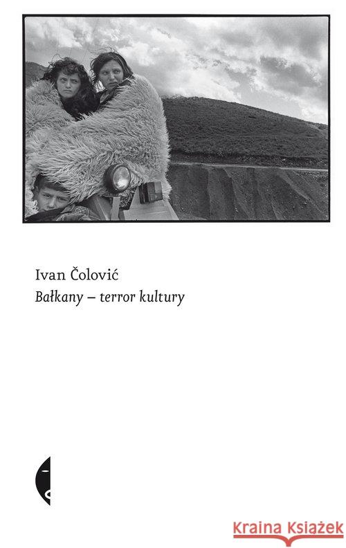 Bałkany - terror kultury Colović Ivan 9788375368185 Czarne