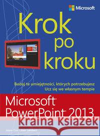 Microsoft PowerPoint 2013. Krok po kroku Joan Lambert Joyce Cox 9788375411201 Promise