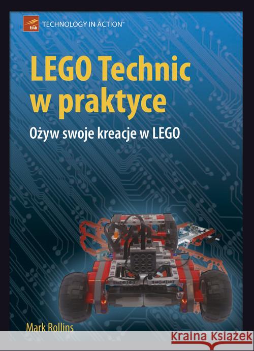 LEGO Technic w praktyce Rollins Mark 9788375411256 Promise