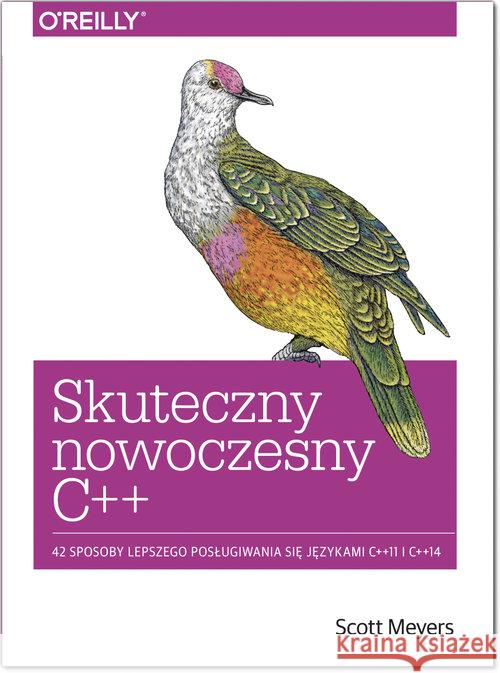 Skuteczny nowoczesny C++ Meyers Scott 9788375411553