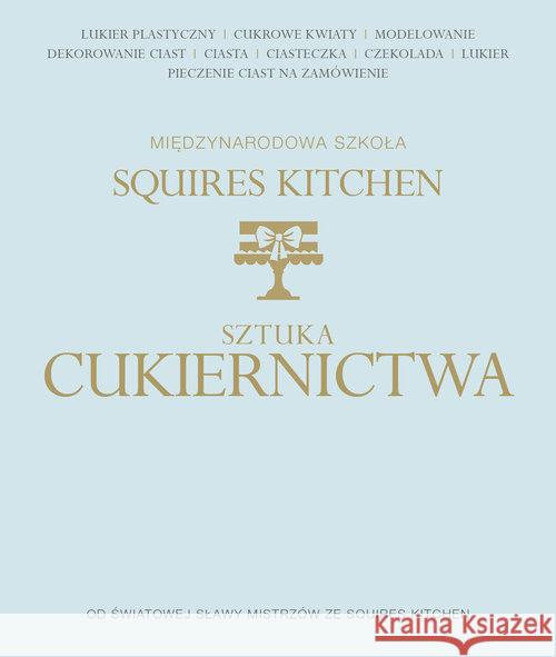 Sztuka dekoracji cukierniczej Squires Kitchen International School 9788375411751 Promise