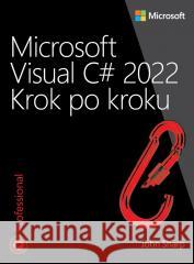 Microsoft Visual C# 2022 Krok po kroku John Sharp 9788375414622