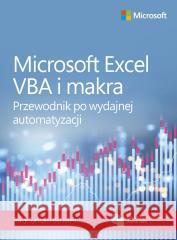 Microsoft Excel VBA i makra Tracy Syrstad, Bill Jelen 9788375416039