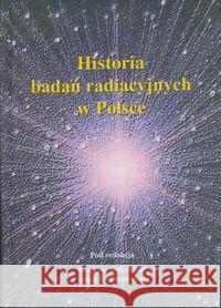 Historia badań radiacyjnych w Polsce  9788375453010 Aspra