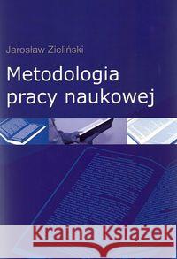 Metodologia pracy naukowej Zieliński Jarosław 9788375453645 Aspra