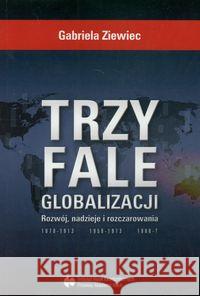 Trzy fale globalizacji Ziewiec Gabriela 9788375454055 Aspra