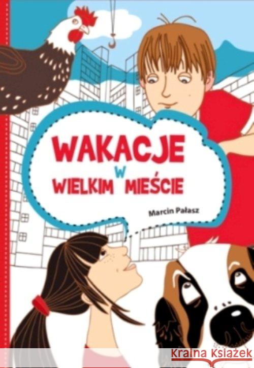 Wakacje w wielkim mieście Pałasz Marcin 9788375513844 BIS