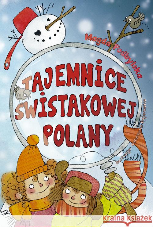 Tajemnice Świstakowej Polany Podbylska Magda 9788375514285