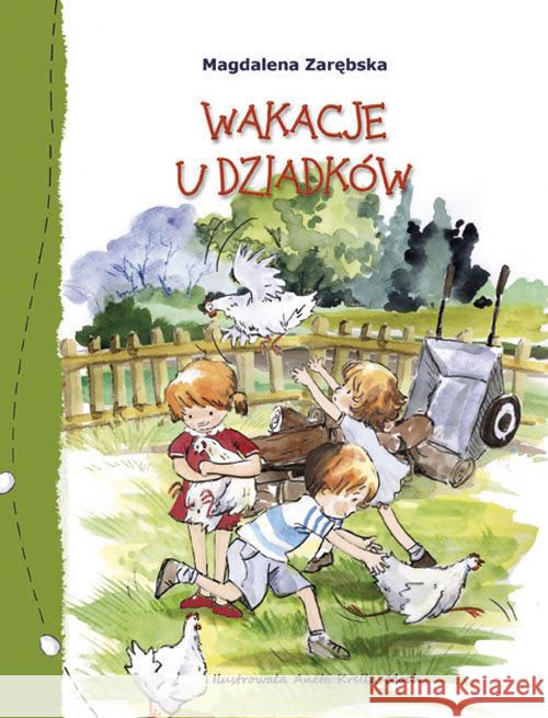 Wakacje u dziadków Zarębska Magdalena 9788375515282