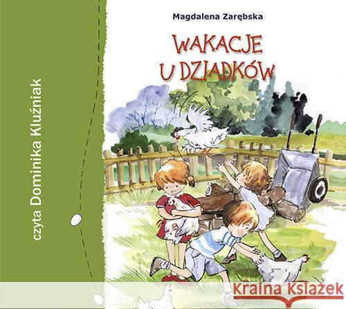 Wakacje u dziadków audiobook Zarębska Magdalena 9788375516838