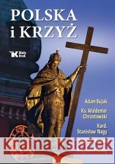 Polska i Krzyż Adam Bujak, ks. prof. Waldemar Chrostowski, Andrz 9788375533712