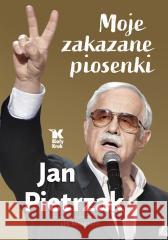 Moje zakazane piosenki Jan Pietrzak 9788375534016