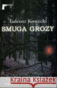 Smuga grozy Kostecki Tadeusz 9788375650037