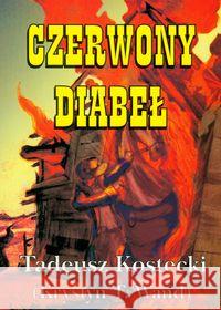 Czerwony diabeł Kostecki Tadeusz 9788375650761