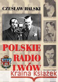 Polskie Radio Lwów Halski Czesław 9788375651096 