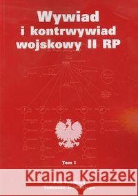 Wywiad i kontrwywiad wojskowy II RP T.1  9788375651393 LTW