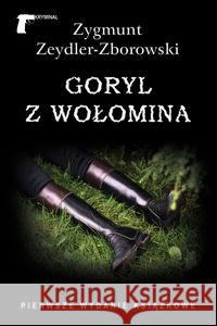 Goryl z Wołomina Zeydler-Zborowski Zygmunt 9788375652260 LTW