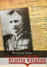 Generał Wilk. Aleksander Krzyżanowski BR Tarka Krzysztof 9788375652482