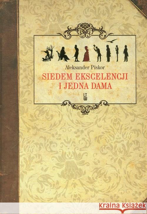 Siedem ekscelencji i jedna dama Piskor Aleksander 9788375652598