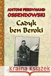 Cadyk Ben Beroki TW Ossendowski Antoni Ferdynand 9788375652772 LTW