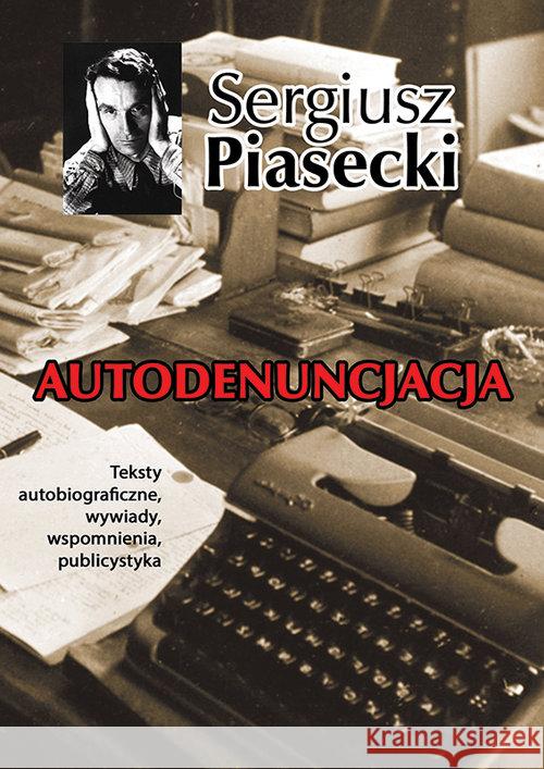 Autodenuncjacja TW Piasecki Sergiusz 9788375652888 LTW