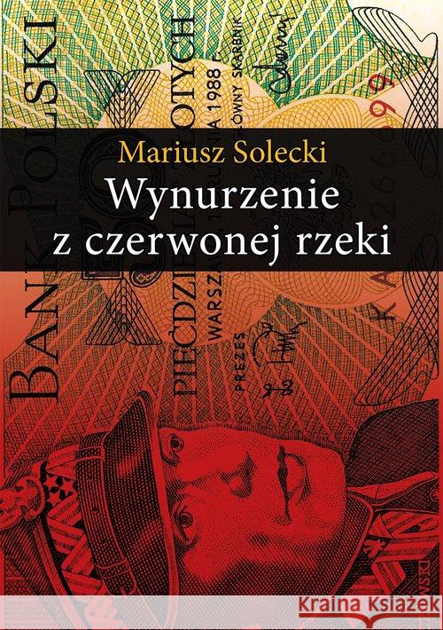 Wynurzenie z czerwonej rzeki Solecki Mariusz 9788375655216 LTW