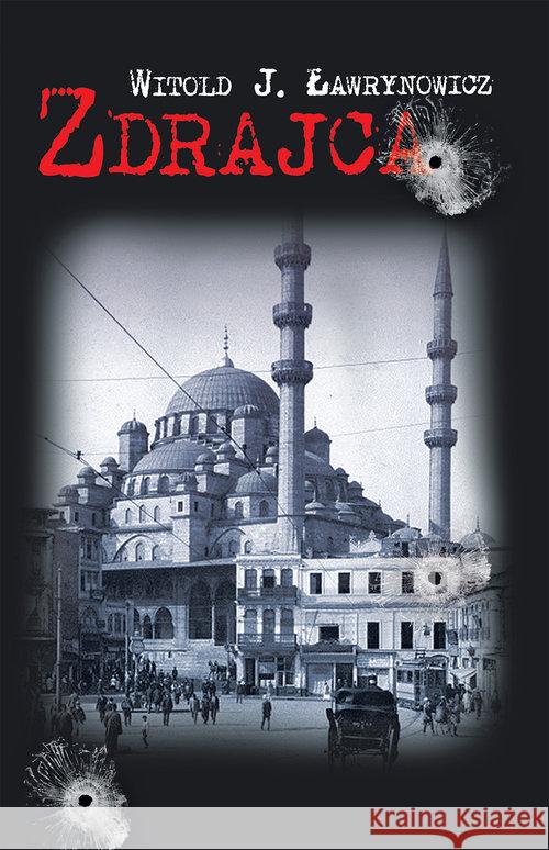 Zdrajca Ławrynowicz Witold J. 9788375655780 LTW