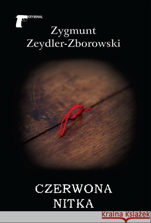 Czerwona nitka Zeydler-Zborowski Zygmunt 9788375656206 LTW