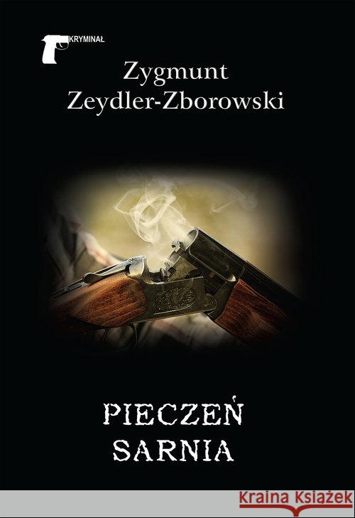 Pieczeń sarnia Zeydler-Zborowski Zygmunt 9788375656282 LTW