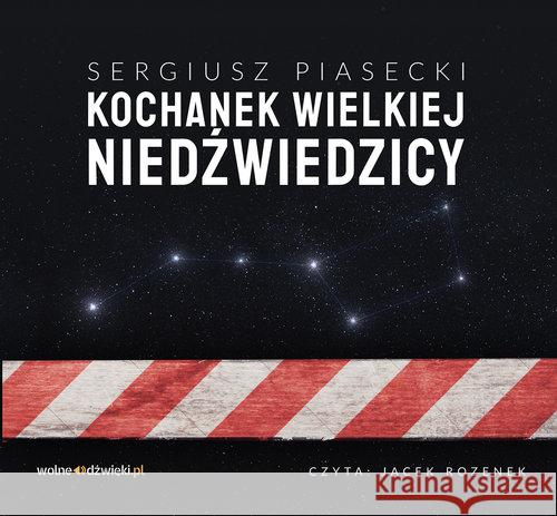 Kochanek Wielkiej Niedźwiedzicy Audiobook Piasecki Sergiusz 9788375656695 LTW