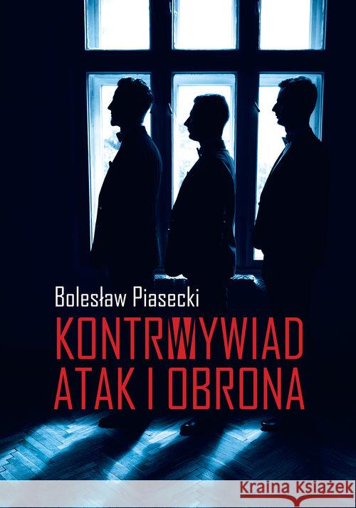 Kontrwywiad atak i obrona Piasecki Bolesław 9788375656725 LTW