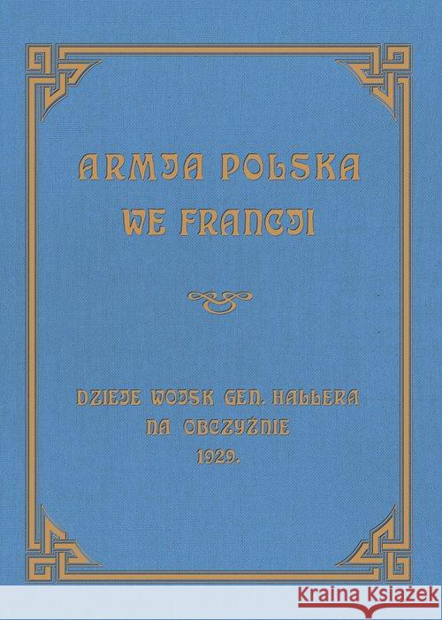 Armja Polska we Francji. Dzieje wojsk generała... Sierociński Józef 9788375656787 LTW