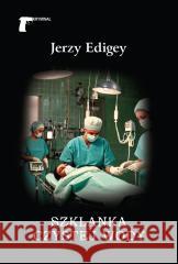 Szklanka czystej wody Jerzy Edigey 9788375658897