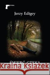 Śmierć czeka przed oknem Jerzy Edigey 9788375658903