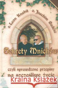 Sekrety mnichów, czyli sprawdzone przepisy... TW Knabit Leon Badeni Joachim 9788375690057 Rafael