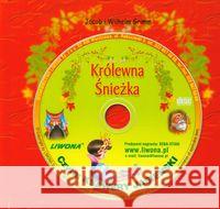 Słuchowisko 15,5x15 - Królewna Śnieżka LIWONA Grimm Jakub Grimm Wilhelm 9788375701272 Liwona